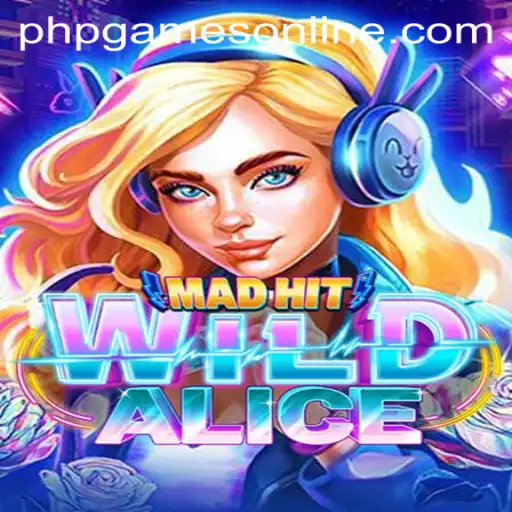 Discover the Intriguing World of MadHitWildAlice: A PHP Games Online Adventure