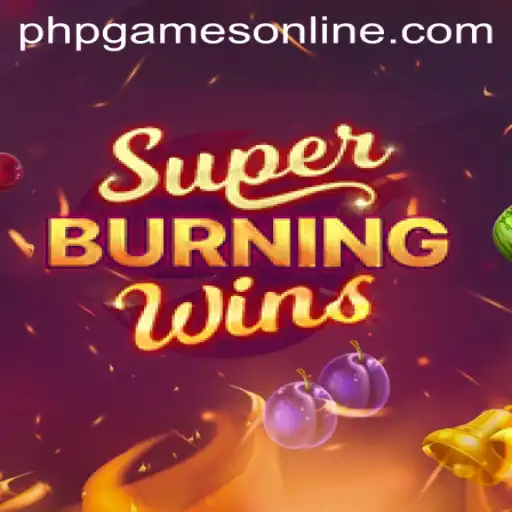 Exploring SuperBurningWins: A Classic Game Thriving in the Age of Online PHP Games